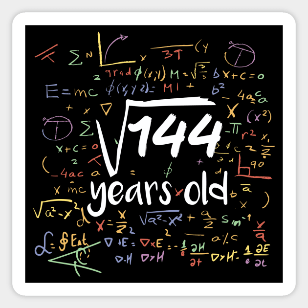 Square Root of 144 Years Old // Funny Math Birthday // 12 Years Old Sticker by SLAG_Creative